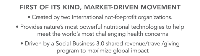First of its Kind, Market-Driven Movement   Created by two International not-for-profit organizations    Provides nat   