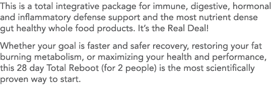 This is a total integrative package for immune, digestive, hormonal and inflammatory defense support and the most nut   