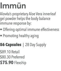Imm n Alov a s proprietary Aloe Vera innerleaf gel powder helps the body balance immune response by:   Offering optim   