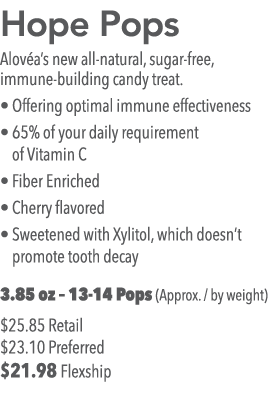 Hope Pops Alov a s new all-natural, sugar-free, immune-building candy treat    Offering optimal immune effectiveness    